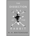 The Dissection of the Rabbit