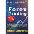 Mystery to Mastery Series: Forex Trading