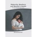 Maternity, Newborn and Women's Health: A Case-Based Approach