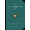 The Queen At Balmoral (1893)