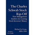 The Charles Schwab Stock Rip-Off: How Management Insiders Are Looting Stock Investors' Money