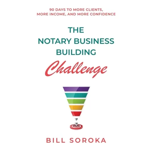 The Notary Business Building Challenge: 90 Days to More Clients, More Income, and More Confidence