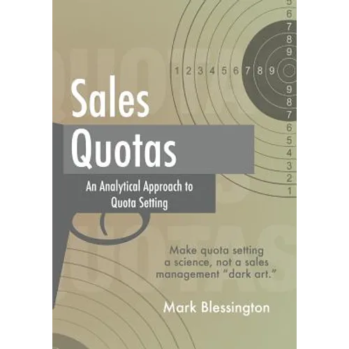 Sales Quotas: An Analytical Approach to Quota Setting