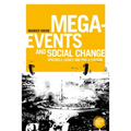Mega-Events and Social Change: Spectacle, Legacy and Public Culture