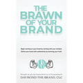 The Brawn of Your Brand