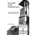 From Hell to the Promised Land: A Boy's Daring Escape from Nazi Concentration Camp