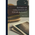 Rhymes of Childhood, by Edgar A. Guest.