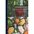 Hypnosis in Medicine and Surgery