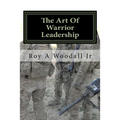 The Art Of Warrior Leadership