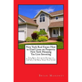 New York Real Estate How to Find Liens on Property New York Housing Tax Lien Investing: The Best Tax Lien Books to Find & Finance Tax Lien Houses for