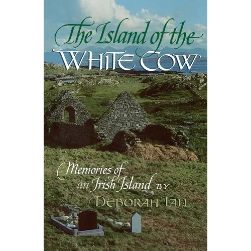 The Island of the White Cow: Memories of an Irish Island