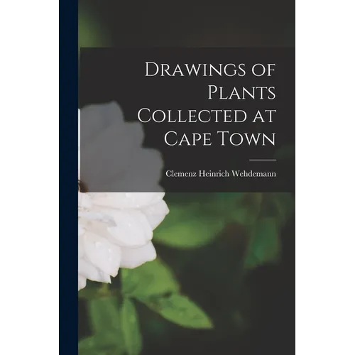 Drawings of Plants Collected at Cape Town