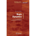 Brain Dynamics: An Introduction to Models and Simulations