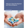 Anticancer Drug Development and Clinical Response