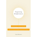 Organizing Enlightenment: Information Overload and the Invention of the Modern Research University