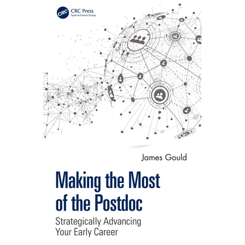 Making the Most of the Postdoc: Strategically Advancing Your Early Career