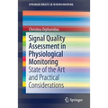 Signal Quality Assessment in Physiological Monitoring: State of the Art and Practical Considerations