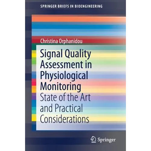 Signal Quality Assessment in Physiological Monitoring: State of the Art and Practical Considerations