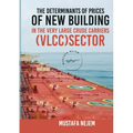 The Determinants of Prices of Newbuilding in the Very Large Crude Carriers (VLCC) Sector