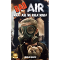 Bad Air: What are we Breathing?