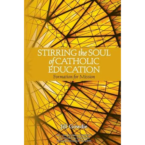 Stirring the Soul of Catholic Education: Formation for Mission