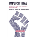 Implicit Bias: An Educator's Guide to the Language of Microaggressions