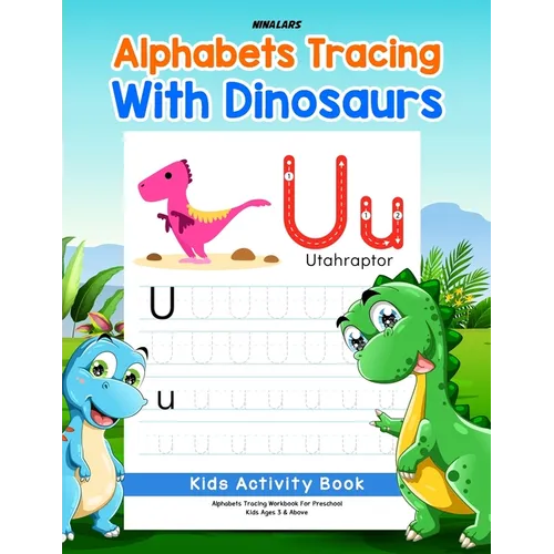 Alphabets Tracing with Dinosaurs: Kids Activity Book