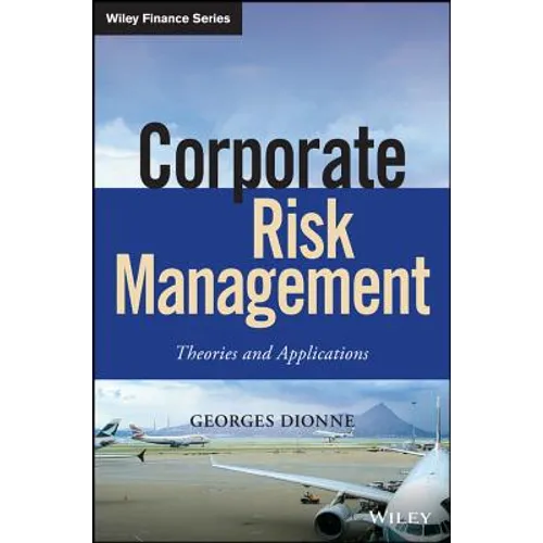 Corporate Risk Management: Theories and Applications