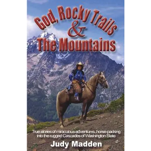God, Rocky Trails & The Mountains