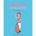 Melinda the One and Only: The Sleepover