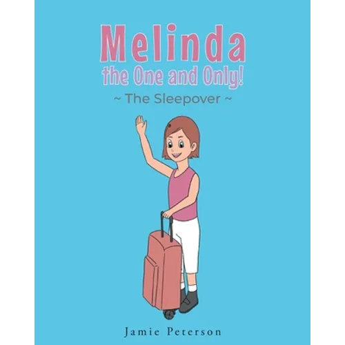 Melinda the One and Only: The Sleepover
