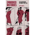 Embodied Histories: New Womanhood in Vienna, 1894-1934