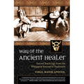 Way of the Ancient Healer: Sacred Teachings from the Philippine Ancestral Traditions