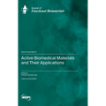 Active Biomedical Materials and Their Applications