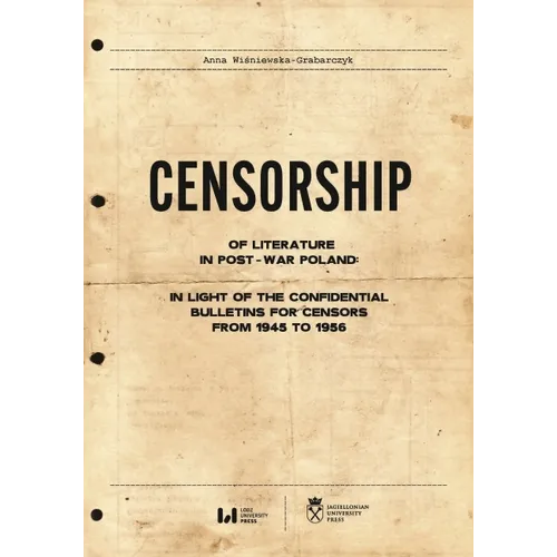 Censorship of Literature in Post-War Poland: In Light of the Confidential Bulletins for Censors from 1945 to 1956