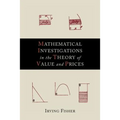 Mathematical Investigations in the Theory of Value and Prices