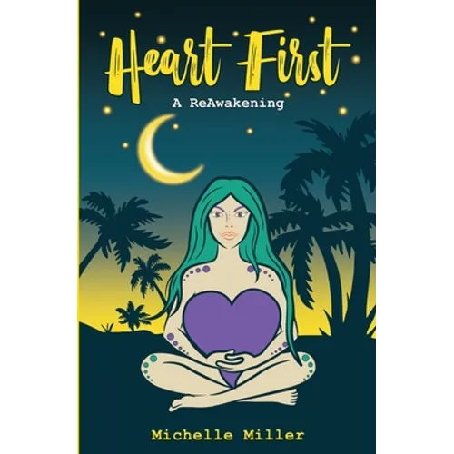 Heart First Book #2 A ReAwakening