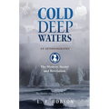 Cold Deep Waters: an Autobiography: The Hidden and Secret Royal Line