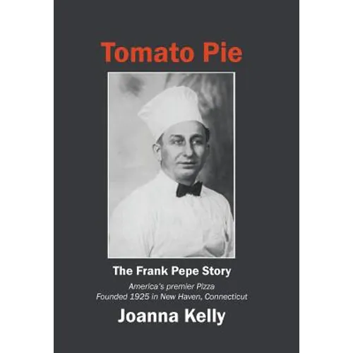 Tomato Pie: The Frank Pepe Story