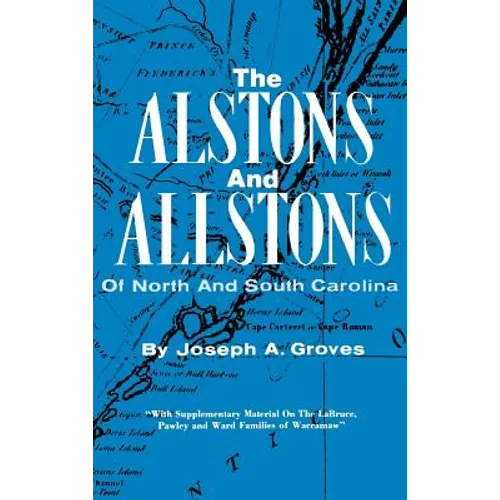 The Alston and Allstons of North and South Carolina