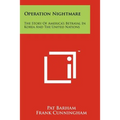 Operation Nightmare: The Story Of America's Betrayal In Korea And The United Nations