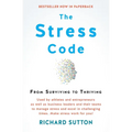 The Stress Code: From Surviving to Thriving
