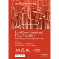 Local Government and Fiscal Transfers: Enhancing or Weakening Democracy?