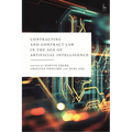 Contracting and Contract Law in the Age of Artificial Intelligence