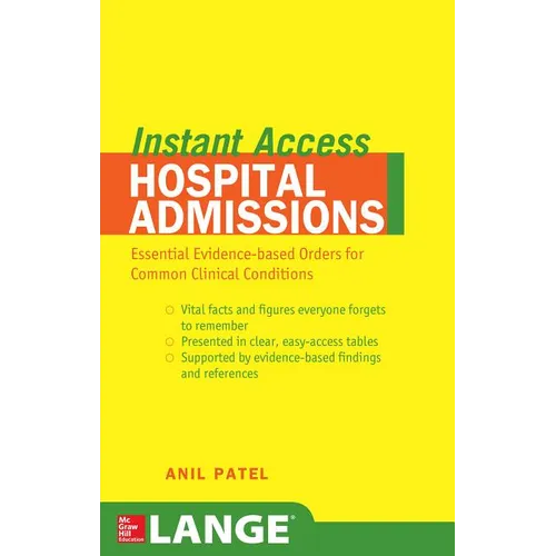 Lange Instant Access Hospital Admissions: Essential Evidence-Based Orders for Common Clinical Conditions