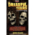 The Dreadful Years: Collected Interviews & Reflections - 2018 to 2021
