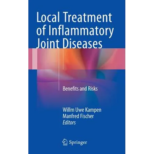 Local Treatment of Inflammatory Joint Diseases: Benefits and Risks