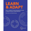 Learn & Adapt: ExPD an Adaptive Product Development Process for Rapid Innovation and Risk Reduction