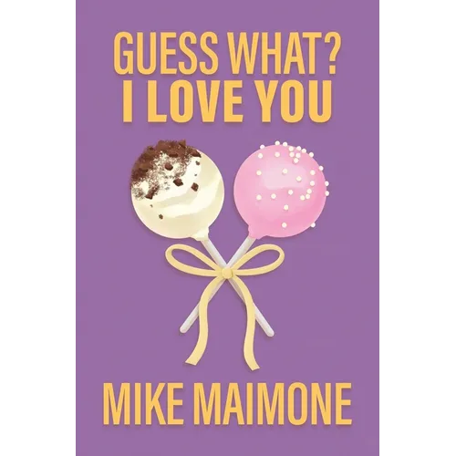 Guess What? I Love You