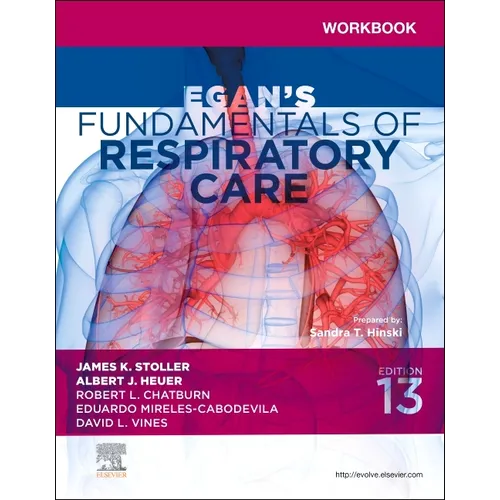 Workbook for Egan's Fundamentals of Respiratory Care